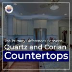 The Primary Differences Between Quartz And Corian Countertops Featured Image