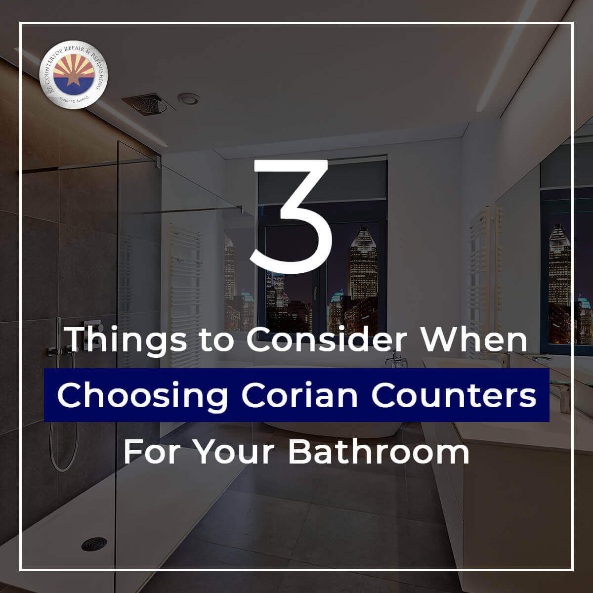 3 Things to Consider When Choosing Corian Counters for Your Bathroom